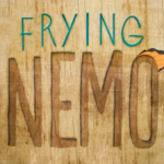 Frying Nemo Darwin